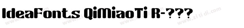 IdeaFonts QiMiaoTi R字体转换